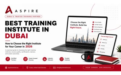 Blogs 4 Best Training Institute in Dubai: How to Choose the Right Institute for Your Career in 2026
