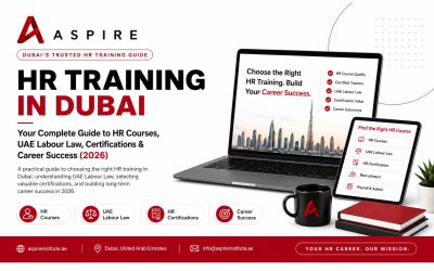 Blogs 3 HR Training in Dubai: Your Complete Guide to HR Courses, UAE Labour Law, Certifications & Career Success (2026)
