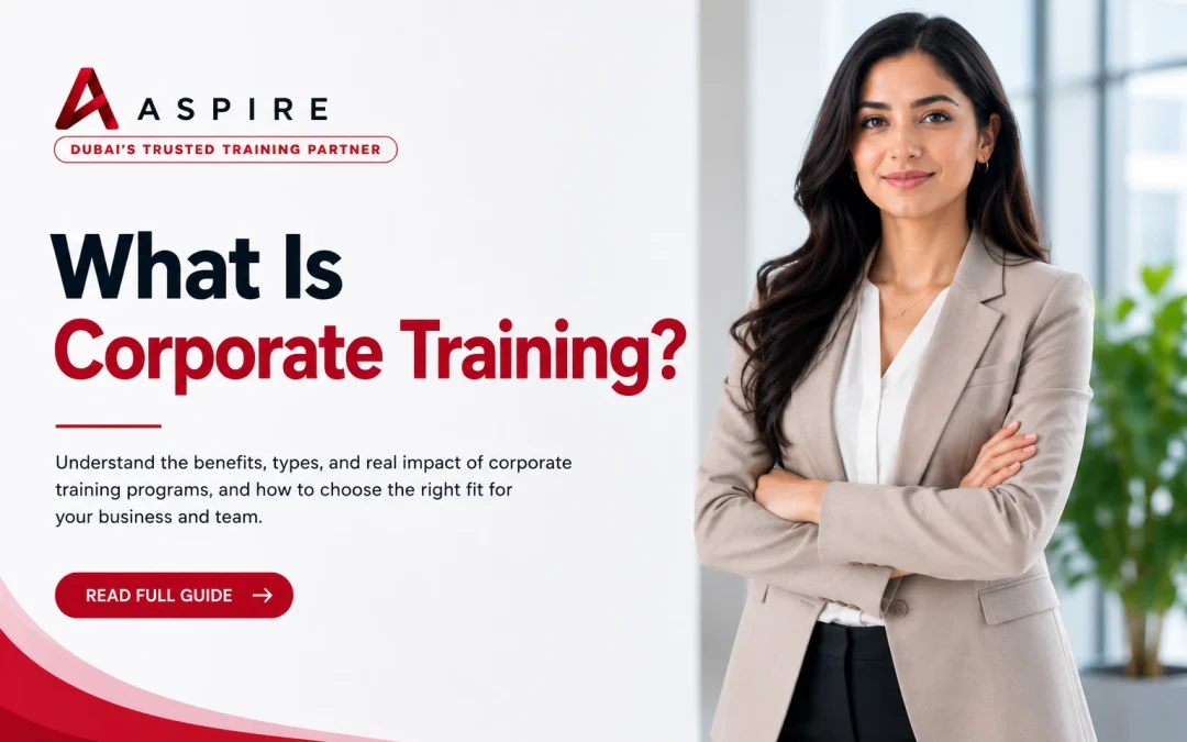 What Is Corporate Training? A Complete Guide for Dubai Businesses (2026)